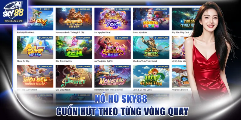 Nổ hũ SKY88 cuốn hút theo từng vòng quay